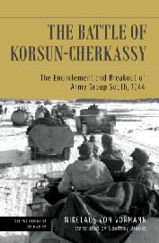  THE BATTLE OF KORSUN-CHERKSSY: The Encirclement and Breakout of Army Group South, 1944 