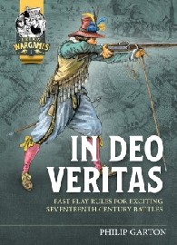 In Deo Veritas: Fast-Play Rules for Exciting Seventeenth Century Battles 