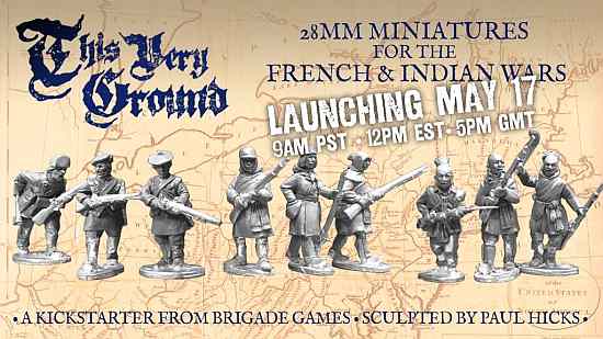 Brigade Games French and Indian War Kickstarter