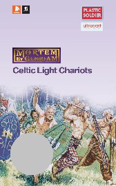 MORTEM ET GLORIAM: 15mm Celtic Light Chariots – Ultracast Plastic Figures