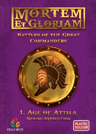 MORTEM ET GLORIAM: Battles of the Great Commanders 1: Age of Attila