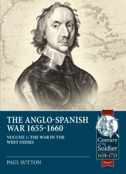 ANGLO-SPANISH WAR 1655-1660 VOLUME 1 The War in the West Indies