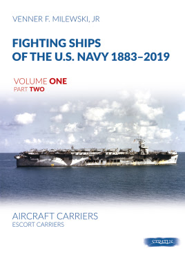 Fighting Ships of the U.S. Navy 1883-2019, Volume One Part Two