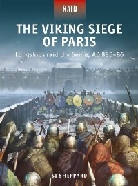 056 The Viking Siege of Paris: Longships Raid the Seine AD 885-86