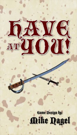 Have at You!