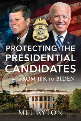 Protecting the Presidential Candidates from JFK to Biden