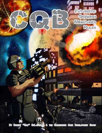 CQB: Futuristic Skirmish Miniatures Rules