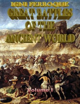 Igni Ferroque: Great Battles of the Ancient World