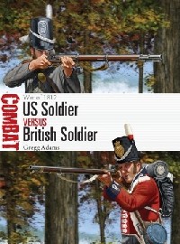 054 U.S. Soldier vs British Soldier: War of 1812 