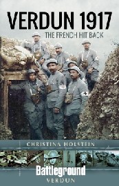Verdun 1917: The French Hit Back