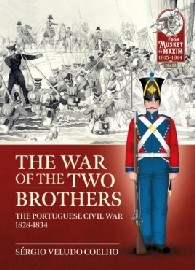 The War of the Two Brothers: The Portuguese Civil War 1828-1834