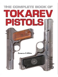 The Complete Book of Tokarev Pistols