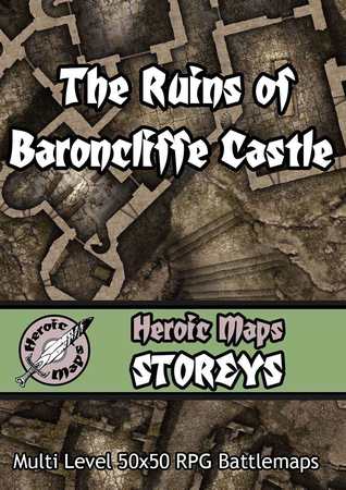 Heroic Maps – Storeys: The Ruins of Baroncliffe Castle