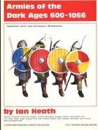 Armies of the Dark Ages: 600AD-1066AD 