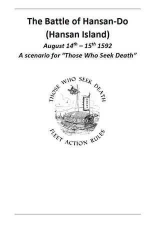 Battle of Hansan Do, August 1592 – Those Who Seek Death
