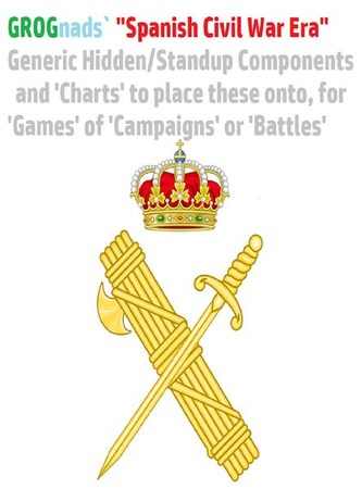 GROGnads' Spanish Civil War Era Generic Hidden/Standup Components and 'Charts' to place these onto, for 'Games' of 'Campaigns' or 'Battles' creation