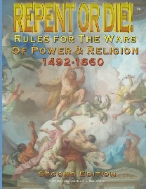 Repent or Die: Wars of Religion 1492-1660 2nd Edition 