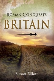 The Roman Conquests: Volume 5 – Britain 