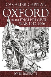Cavalier Capital: Oxford in the English Civil War 1642-1646 