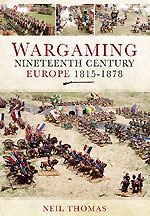 WARGAMING NINETEENTH CENTURY EUROPE 1815-1878