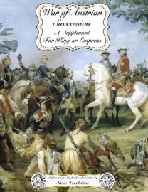 FOR KING AND EMPRESS: War of Austrian Succession – A Supplement for For King or Empress Big Battle Rules