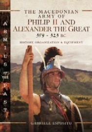 The Macedonian Army of Philip II and Alexander the Great: 359-323 BC