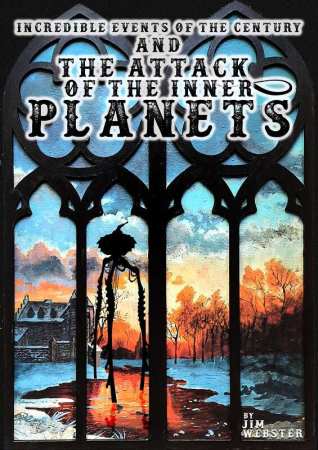 The Incredible Events of the Century & the Attack of the Inner Planets