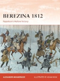 383 Berezina 1812: Napoleon's Hollow Victory