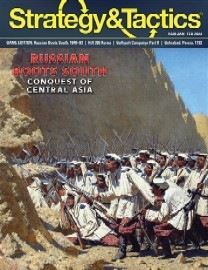 Strategy & Tactics #338: Russian Boots South: Conquest of Central Asia