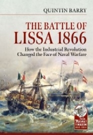 THE BATTLE OF LISSA, 1866: How the Industrial Revolution Changed the Face of Naval Warfare