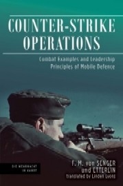  COUNTER-STRIKE OPERATIONS: Combat Examples and Leadership Principles of Mobile Defence