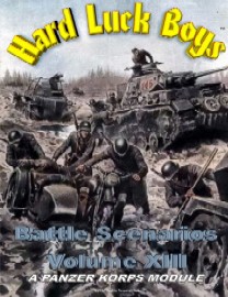 Hard Luck Boys: Panzer Korps Battle Scenarios Book XIII