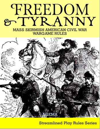 Freedom & Tyranny ACW (American Civil War) Wargame Rules