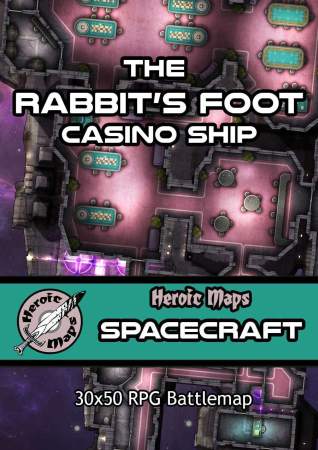Heroic Maps – Spacecraft: The Rabbit's Foot Casino Ship