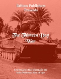 The 13 Day War: The Indo-Pakistani War of 1971