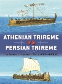 122 Athenian Trireme vs Persian Trireme: The Graeco-Persian Wars 499-449 BC