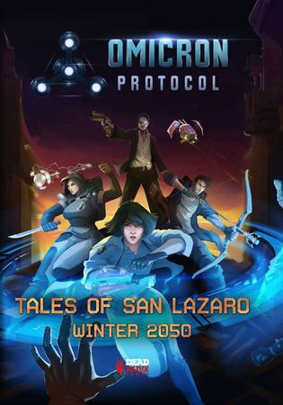 Omicron Protocol – Tales of San Lazaro: Winter 2050