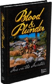 BLOOD & PLUNDER: Fire On The Frontier