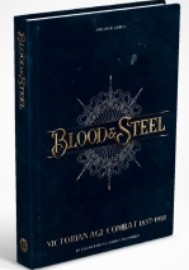 Blood & Steel: Victorian Age Combat 1837-1901
