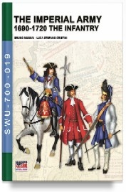 The Imperial Army 1690-1720: The Infantry 