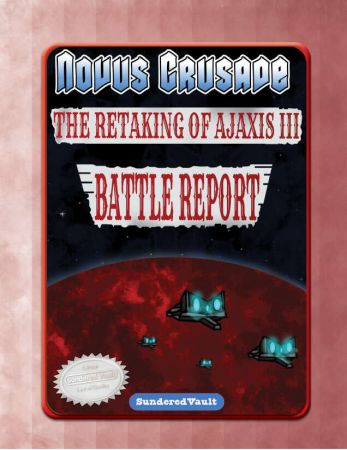 Novus Crusade: The Retaking of Ajaxis III – Battle Report