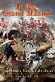 In the Grand Manner: Napoleonic Wargame Rule – New Edition