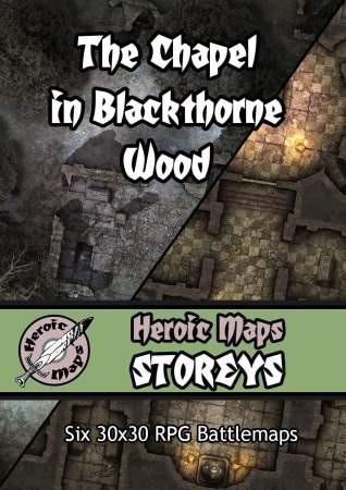 Heroic Maps – Storeys: The Chapel in Blackthorne Wood