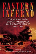 Eastern Inferno: The Journals of a German Panzerjager on the Eastern Front, 1941-43 