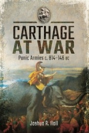 Carthage at War: Punic Armies c. 814-146 BC