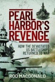 PEARL HARBOR'S REVENGE: How the Devastated U.S. Battleships Returned to War