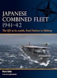 001 Japanese Combined Fleet 1941-42: The IJN at Its Zenith, Pearl Harbor to Midway