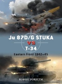JU 87D/G STUKA vs T-34: Eastern Front 1942-45