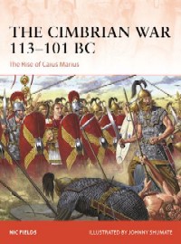 393 The Cimbrian War 113-101 BC: The Rise of Caius Marius