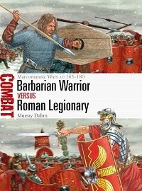 076 BARBARIAN WARRIOR vs ROMAN LEGIONARY: Marcomannic Wars AD 165-180